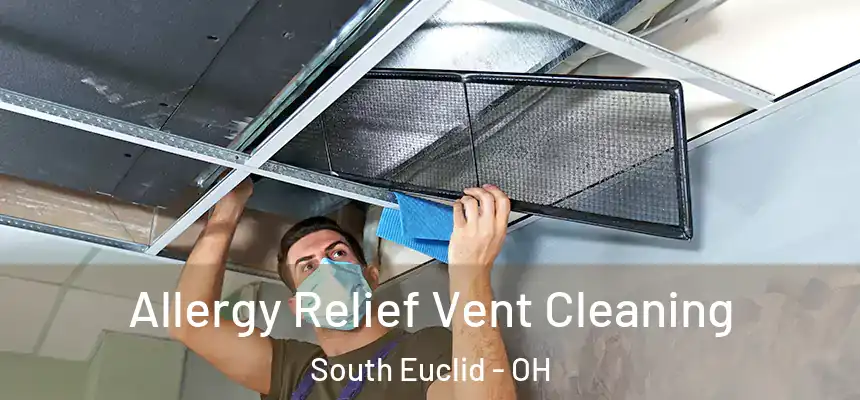  Allergy Relief Vent Cleaning South Euclid - OH