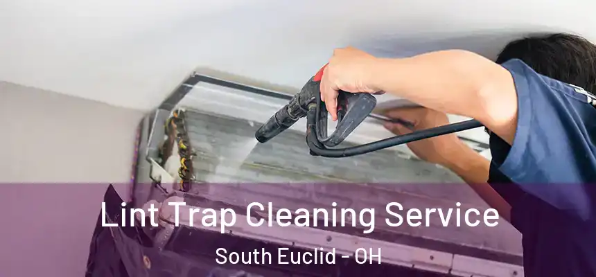  Lint Trap Cleaning Service South Euclid - OH